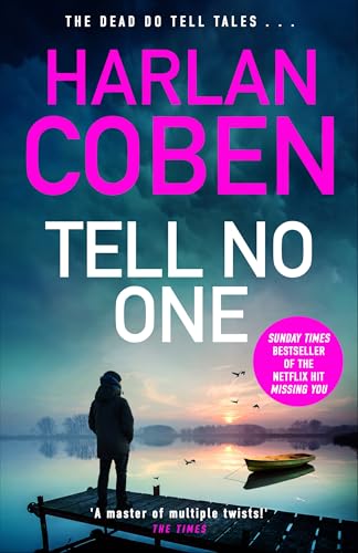 Tell No One : From the Number One bestselling creator of the hit Netflix series Missing You