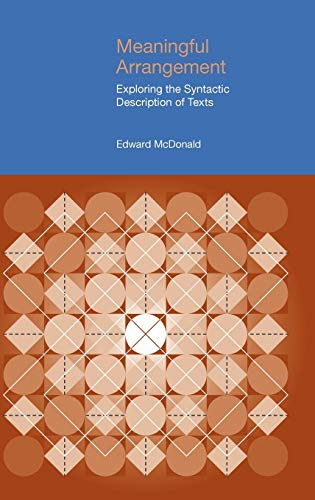 Meaningful Arrangement : Exploring the Syntactic Description of Texts