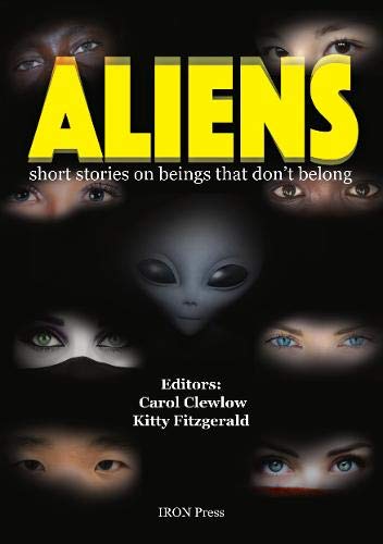Aliens: Short Stories About Beings That Don’t Belong: Short stories on beings that don't belong