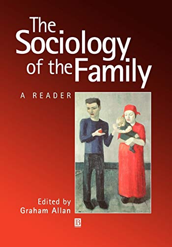 The Sociology of the Family: A Reader