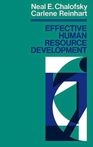 Effective Human Resource Develpment: How to Build a Strong and Responsive Hrd Function