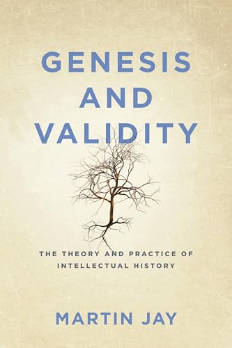 Genesis and Validity: The Theory and Practice of Intellectual History.