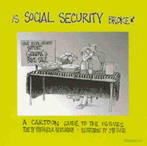 Is Social Security Broke? : A Cartoon Guide to the Issues