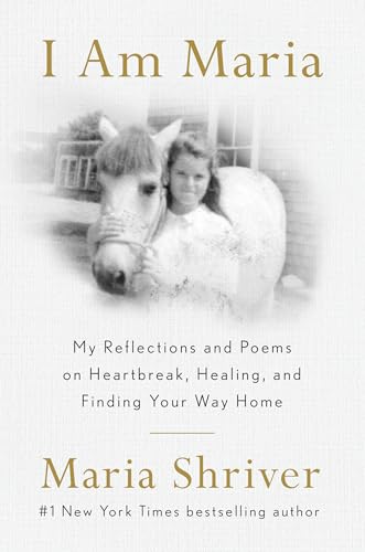 I Am Maria : My Reflections and Poems on Heartbreak, Healing, and Finding Your Way Home