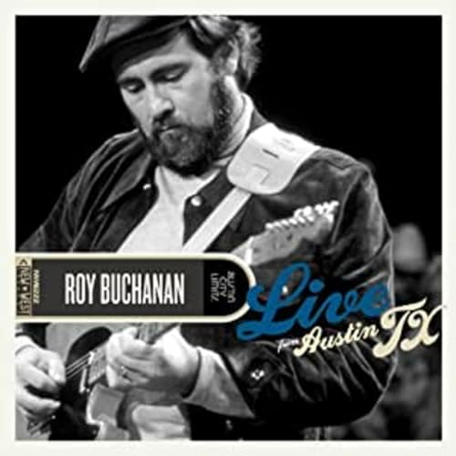 Roy Buchanan playing guitar, album cover for "Live From Austin, TX".