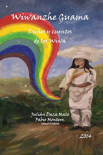 Wiwanzhe Guama : Dichos y cuentos de los Wiwa