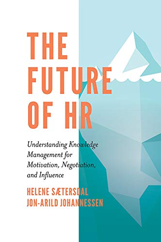 The Future of HR: Understanding Knowledge Management for Motivation