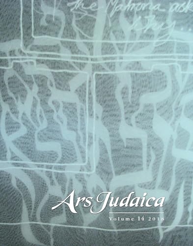 Ars Judaica: The Bar-Ilan Journal of Jewish Art, Volume 14 : 14