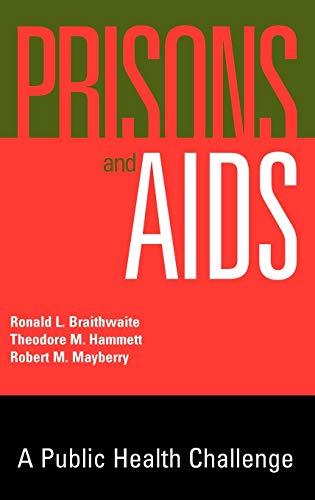 Prisons and AIDS: A Public Health Challenge