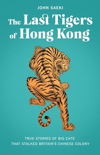 The Last Tigers of Hong Kong
