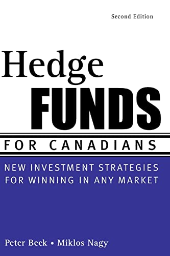 Hedge Funds for Canadian: New Investment Strategies for Winning in Any Market