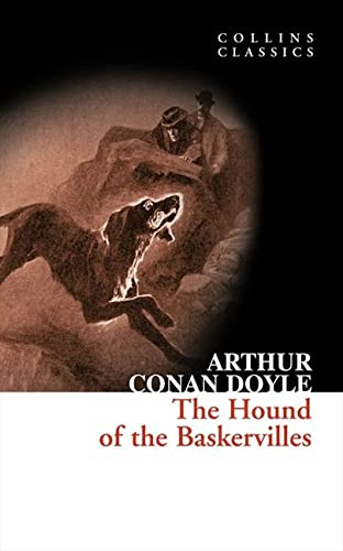 The Hound of the Baskervilles: A Sherlock Holmes Adventure (Collins Classics)
