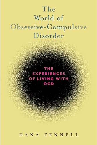 The World of Obsessive-Compulsive Disorder: The Experiences of Living with OCD