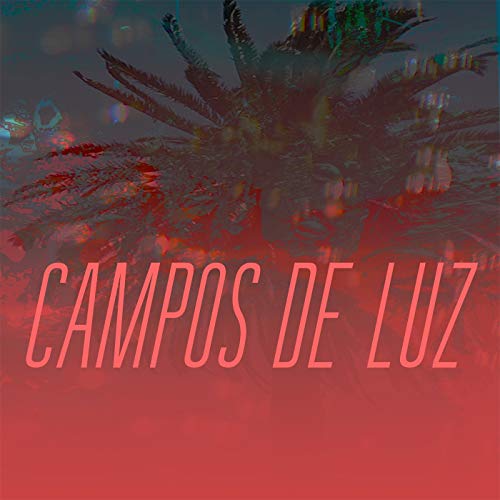 CD cover for “Campos De Luz” with abstract red and dark imagery.