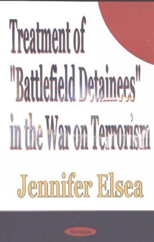 Treatment of 'Battlefield Detainees' in the War on Terrorism