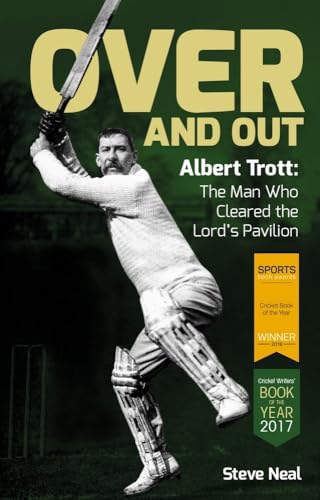 Over and Out : Albert Trott: The Man Who Cleared the Lord's Pavilion