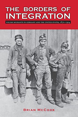 The Borders of Integration: Polish Migrants in Germany and the United States