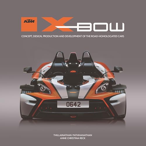 Ktm X-Bow : Concept, Design, Production and Development of the Road-Homologated Cars