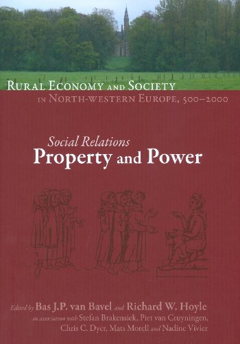 Rural Economy and Society in North-Western Europe, 500-2000 : Social Relations: Property and Power