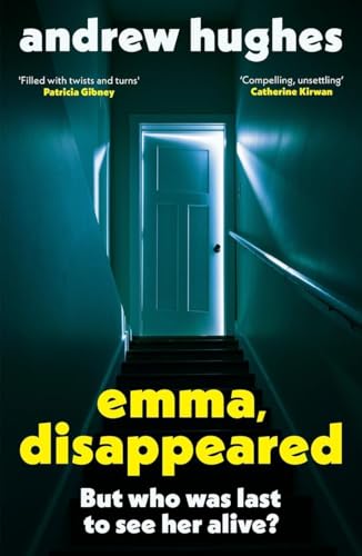 Emma, Disappeared : A gripping, twist-filled thriller where nothing is as it seems