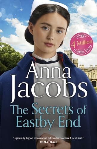 The Secrets of Eastby End : the gripping and unforgettable new novel from the beloved and bestselling saga storyteller