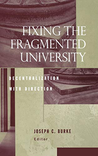 Fixing the Fragmented University: Decentralization with Direction
