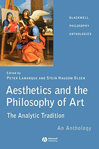 Aesthetics and the Philosophy of Art: The Analytic Tradition: An Anthology