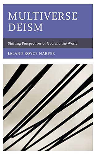 Multiverse Deism: Shifting Perspectives of God and the World