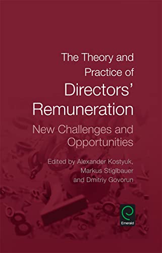 The Theory and Practice of Directors Remuneration: New Challenges and Opportunities