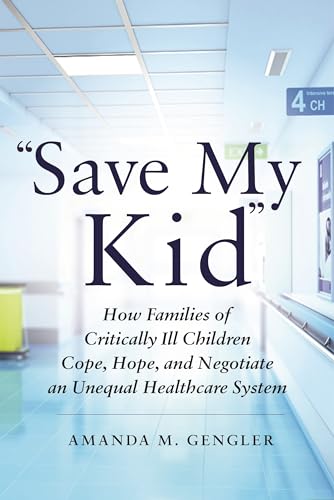 "Save My Kid": How Families of Critically Ill Children Cope