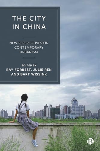 The City in China : New Perspectives on Contemporary Urbanism