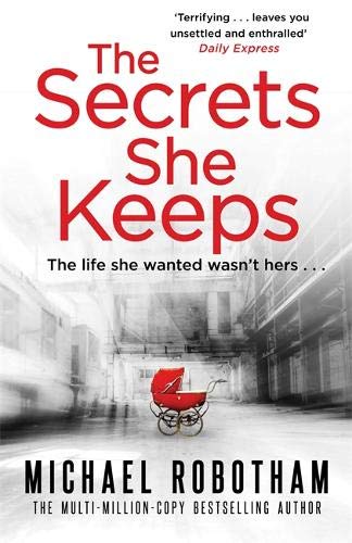 The Secrets She Keeps: The life she wanted wasn't hers . . .