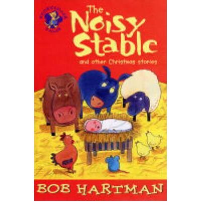 The Noisy Stable: and Other Christmas Stories