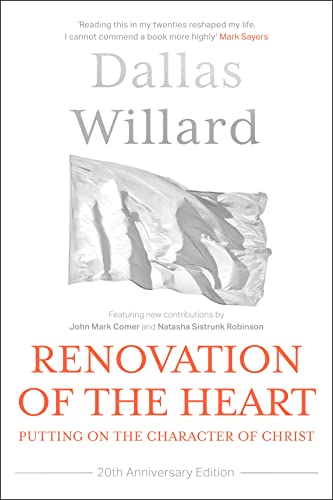 Renovation of the Heart (20th Anniversary Edition): Putting on the character of Christ