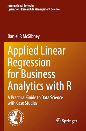 Applied Linear Regression for Business Analytics with R : A Practical Guide to Data Science with Case Studies : 337
