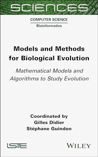 Models and Methods for Biological Evolution : Mathematical Models and Algorithms to Study Evolution