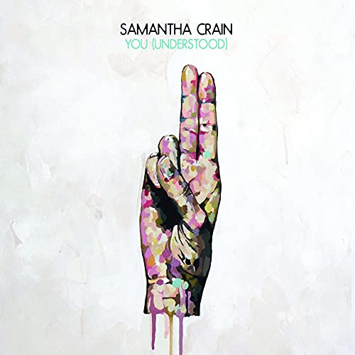 CD cover for Samantha Crain’s “You (Understood)” featuring a painted hand.