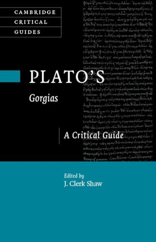 Plato's Gorgias : A Critical Guide