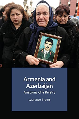 Armenia and Azerbaijan : Anatomy of a Rivalry