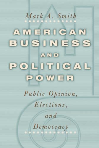 American Business and Political Power: Public Opinions