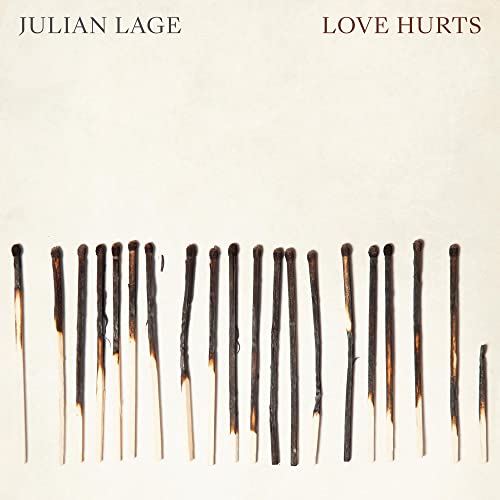 CD cover for Julian Lage’s “Love Hurts” featuring burnt matchsticks.