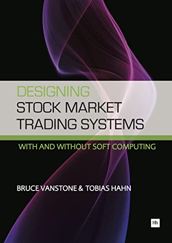 Designing Stock Market Trading Systems : With and without soft computing