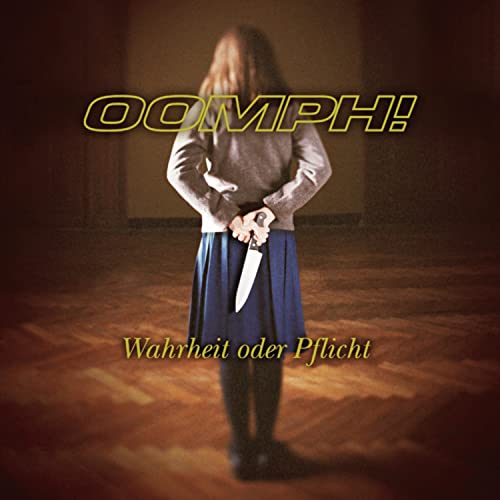 CD cover: woman with knife, text “OOMPH!” and “Wahrheit oder Pflicht”.
