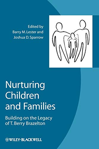 Nurturing Children and Families - Building on the Legacy of T. Berry Brazelton
