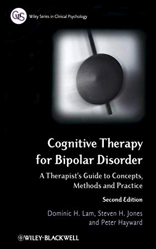 Cognitive Therapy for Bipolar Disorder: A Therapists Guide to Concepts