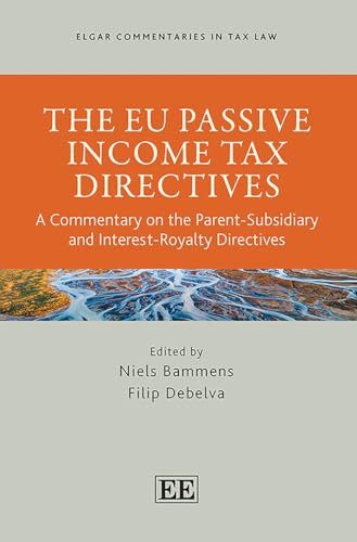 The EU Passive Income Tax Directives : A Commentary on the Parent-Subsidiary and Interest-Royalty Directives