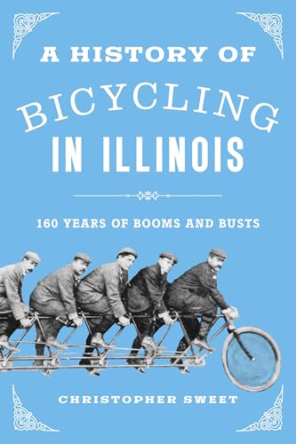 A History of Bicycling in Illinois : 160 Years of Booms and Busts