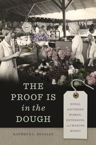 The Proof Is in the Dough : Rural Southern Women, Extension, and Making Money