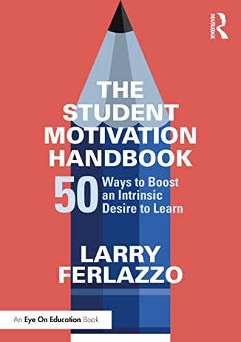 Students Who Want to Learn: Lesson Plans for Building Intrinsic Motivation