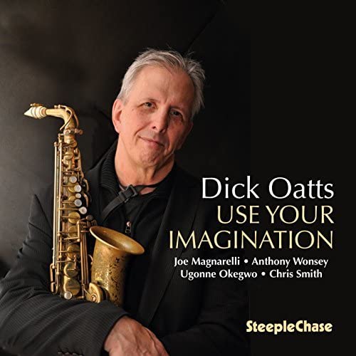 Dick Oatts portrait with saxophone, album cover for "Use Your Imagination.